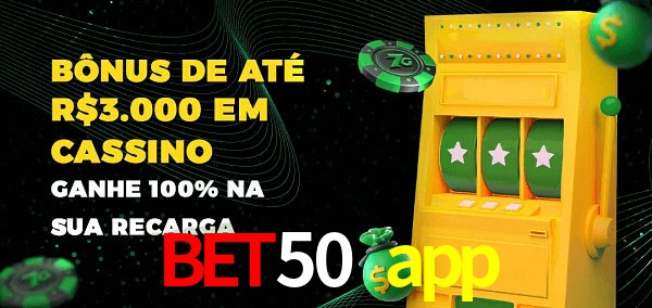bet50 app melhor bônus de depósito